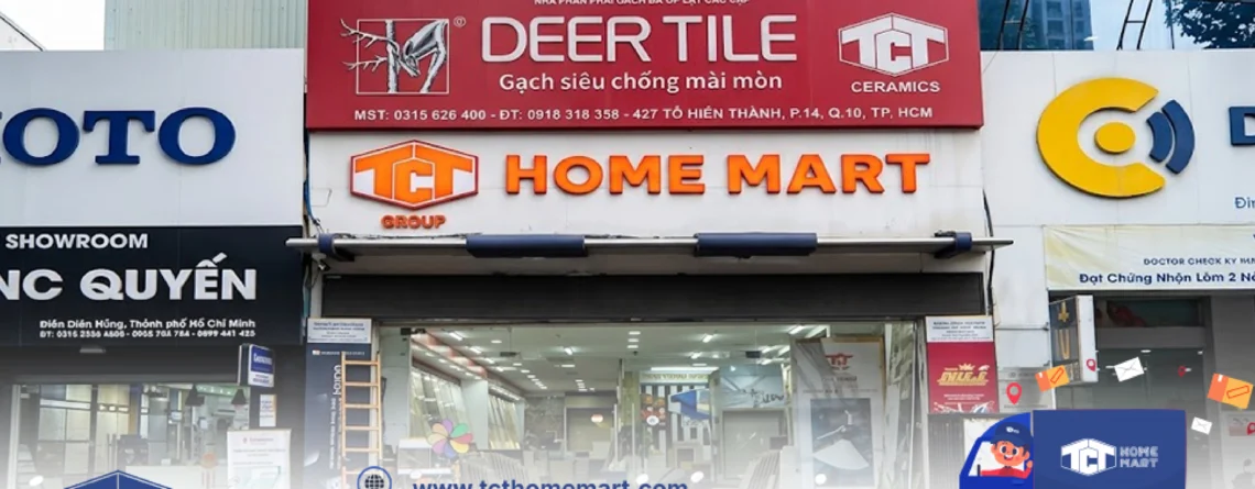 showroom gạch men TCT Home Mart uy tín giá tốt tại quận 10